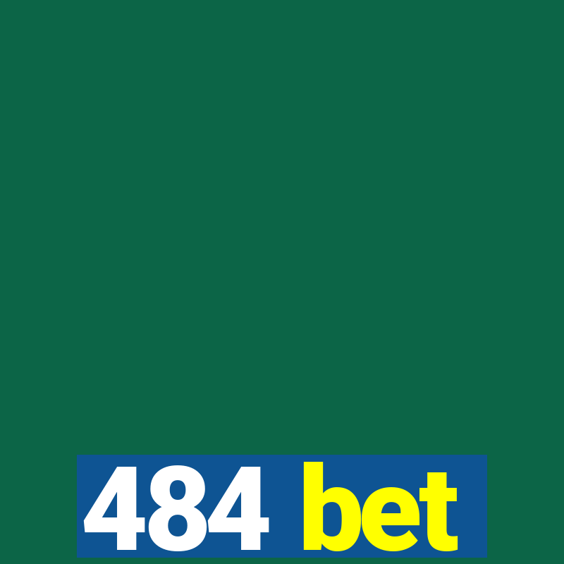 484 bet